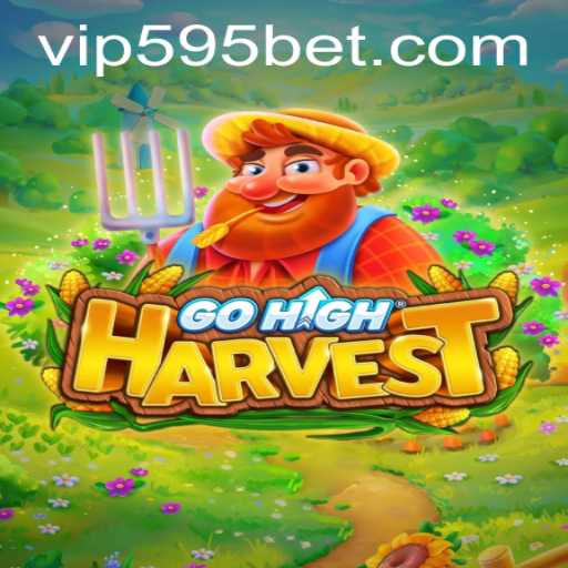 Unveiling GoHighHarvest: A Thrilling New Gaming Experience with 595bet